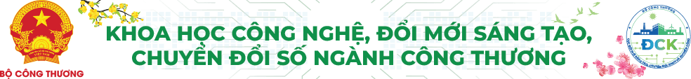 Khoa học công nghệ, đổi mới sáng tạo, chuyển đổi số ngành Công Thương